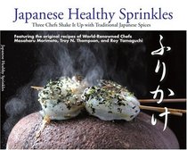 Japanese Healthy Sprinkles: Three Chefs Shake It Up with Traditional Japanese Spices