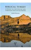 Biblical Turkey: A Guide to Jewish and Christian Sites of Asia Minor