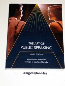 The Art of Public Speaking with additional materials for College of Southern Nevada, 9th Edition