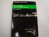 Tony Garnier: the cit industrielle (Planning and cities)