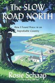 The Slow Road North: How I Found Peace in an Improbable Country