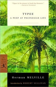 Typee: A Peep at Polynesian Life (Modern Library Classics)