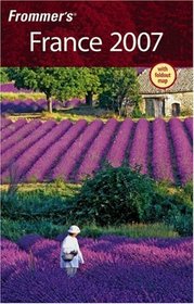 Frommer's France 2007 (Frommer's Complete)