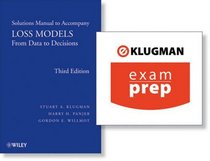 Loss Models, Solutions Manual with ExamPrep (Online): From Data to Decisions