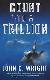 Count to a Trillion (Count to the Eschaton Sequence, Bk 1)