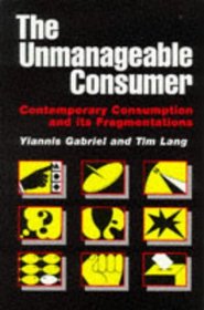The Unmanageable Consumer: Contemporary Consumption and its Fragmentations