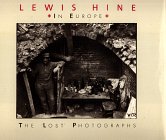 Lewis Hine in Europe: The Lost Photographs
