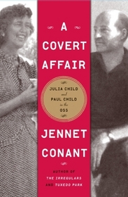 A Covert Affair: The Adventures of Julia Child and Paul Child in the OSS (Thorndike Press Large Print Nonfiction Series)