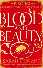 Blood & Beauty (Borgias, Bk 1)