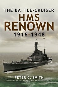 THE BATTLE-CRUISER HMS RENOWN 1916-48
