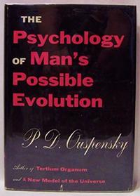 The psychology of man's possible evolution
