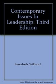 Contemporary Issues In Leadership: Third Edition