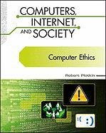 Computer Ethics (Computers, Internet, and Society)