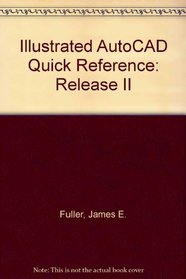 The Illustrated AutoCAD Quick Reference