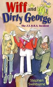 Wiff and Dirty George: The Z.e.b.r.a. Incident