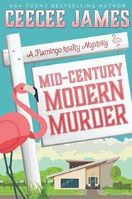 Mid-Century Modern Murder (A Flamingo Realty Mystery)