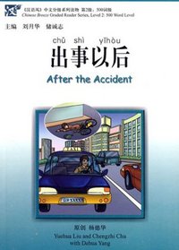 After the Accident (Chinese Breeze Graded Reader Series, Level 2: 500-Word Level)