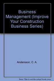 Business Management (Improve Your Construction Business Series)