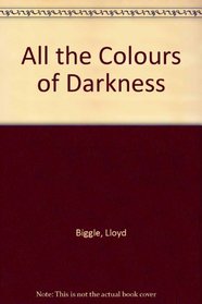 All the Colours of Darkness