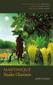 Martinique: Snake Charmer (Surrealist Revolution Series)