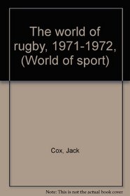 The world of rugby, 1971-1972, (World of sport)