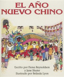 El Ano Nuevo Chino = Chinese New Year (Spanish Edition)