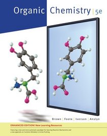 Student Solutions Manual for Brown/Foote/Iverson/Anslyn's Organic Chemistry, Enhanced Edition, 5th