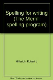 Spelling for writing (The Merrill spelling program)