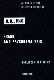 Freud and Psychoanalysis (Collected Works of C.G. Jung, Volume 4)
