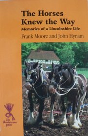 The Horses Knew the Way: Memories of a Lincolnshire Life (ISIS Reminiscence)