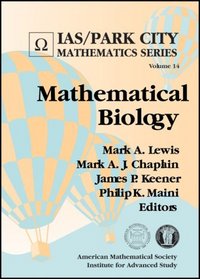 Mathematical Biology (Ias/Park City Mathematics Series)