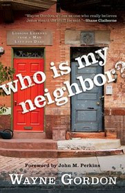 Who Is My Neighbor?: Lessons Learned From a Man Left for Dead