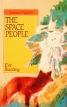 The Space People : The Eve Bunting Collection