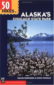 50 Hikes in Alaska's Chugach State Park