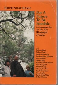 For A Future To Be Possible: Commentaries on the Five Wonderful Precepts