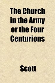 The Church in the Army or the Four Centurions