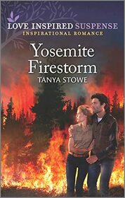 Yosemite Firestorm (Love Inspired Suspense, No 1026)