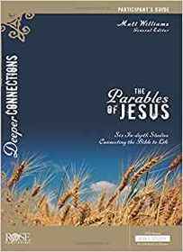 The Parables of Jesus Participant's Guide (Deeper Connections)