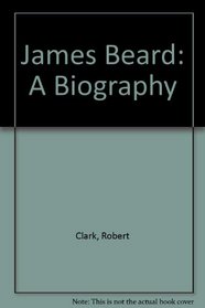 James Beard a Biography