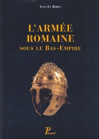 L'arme romaine sous le Bas-Empire (French Edition)