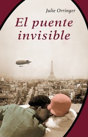 El Puente Invisible (The Invisible Bridge) (Spanish Edition)