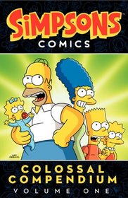 Simpsons Comics Colossal Compendium: Volume 1