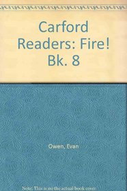 Carford Readers: Fire! Bk. 8