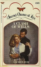 A Clash of Wills (Second Chance at Love, No 248)