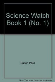 Science Watch Book 1 (No. 1)