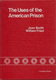 The uses of the American prison;: Political theory and penal practice