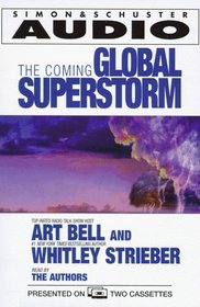 The Coming Global Superstorm : And How to Prevent It