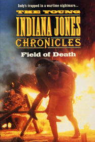 Field of Death (The Young Indiana Jones Chronicles, Bk 2)