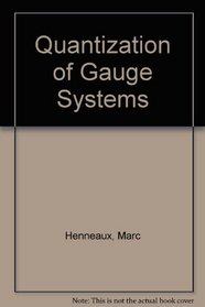 Quantization of Gauge Systems