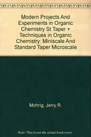 Modern Projects and Experiments in Organic Chemistry St Taper & Tech in Org Chem: Miniscale and Standard Taper Microscale